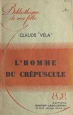 Télécharger le livre :  L'homme du crépuscule