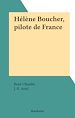 Télécharger le livre :  Hélène Boucher, pilote de France