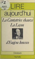Télécharger le livre :  La cantatrice chauve, La leçon, d'Eugène Ionesco