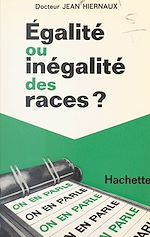Télécharger le livre :  Égalité ou inégalité des races ?