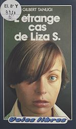 Télécharger le livre :  L'étrange cas de Liza S.