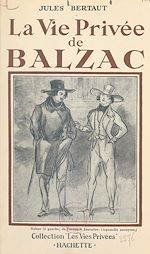 Télécharger le livre :  La vie privée de Balzac