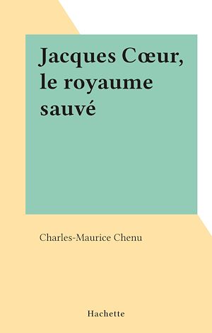 Download the eBook: Jacques Cœur, le royaume sauvé