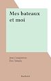 Télécharger le livre :  Mes bateaux et moi