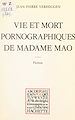 Télécharger le livre :  Vie et mort pornographiques de Madame Mao