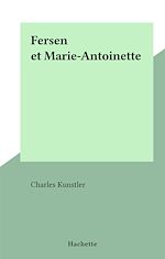 Télécharger le livre :  Fersen et Marie-Antoinette