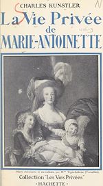 Télécharger le livre :  La vie privée de Marie-Antoinette