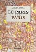 Télécharger le livre :  Le Paris sous Paris
