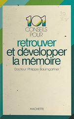 Télécharger le livre :  101 conseils pour retrouver et développer la mémoire