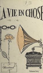 Télécharger le livre :  La vie en chose