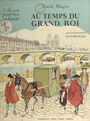Téléchargez le livre :  Au temps du grand roi