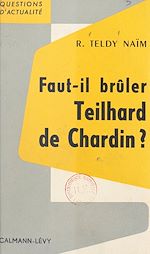 Download this eBook Faut-il brûler Teilhard de Chardin ?