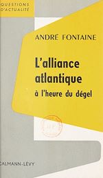 Télécharger le livre :  L'Alliance Atlantique à l'heure du dégel