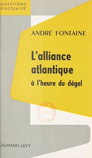 Téléchargez le livre :  L'Alliance Atlantique à l'heure du dégel