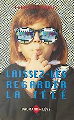 Download this eBook Laissez-les regarder la télé