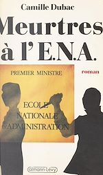 Télécharger le livre :  Meurtres à l'ENA