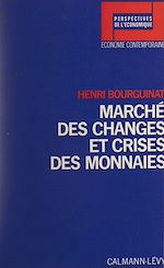 Download this eBook Marché des changes et crises des monnaies