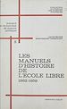Télécharger le livre :  Les manuels d'histoire de l'école libre (5). 1882-1959 : de la loi Ferry à la loi Debré