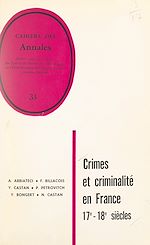Download this eBook Crimes et criminalité en France sous l'Ancien régime