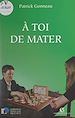 Télécharger le livre :  À toi de mater
