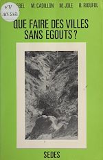 Télécharger le livre :  Que faire des villes sans égouts ?