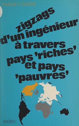 Téléchargez le livre :  Zigzags d'un ingénieur à travers pays riches et pays pauvres