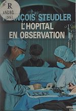 Download this eBook L'hôpital en observation
