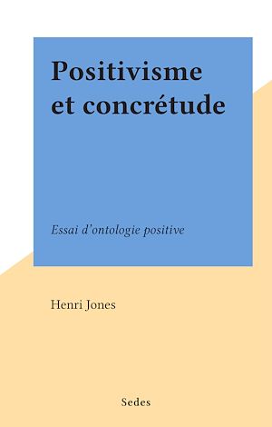 Téléchargez le livre :  Positivisme et concrétude