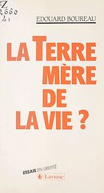 Download this eBook La Terre, mère de la vie ?