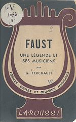 Télécharger le livre :  Faust, une légende et ses musiciens
