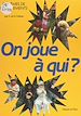 Télécharger le livre :  On joue à qui ?
