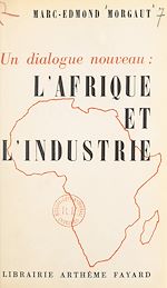 Télécharger le livre :  Un dialogue nouveau : l'Afrique et l'industrie