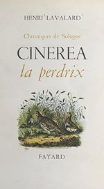 Download this eBook Chroniques de Sologne : Cinerea la perdrix