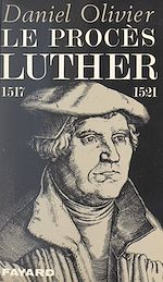 Download this eBook Le procès Luther, 1517-1521