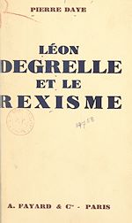 Download this eBook Léon Degrelle et le rexisme