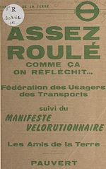 Télécharger le livre :  Assez roulé comme ça : on réfléchit...