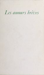 Download this eBook Les amours brèves