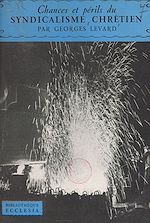 Download this eBook Chances et périls du syndicalisme chrétien