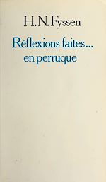 Télécharger le livre :  Réflexions faites... en perruque