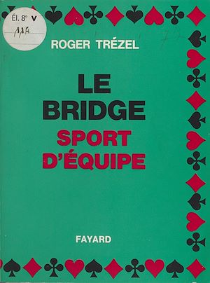 Download the eBook: Le bridge, sport d'équipe