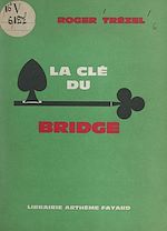 Télécharger le livre :  La clé du bridge