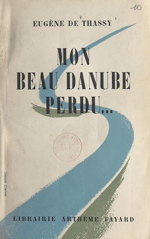 Download the eBook: Mon beau Danube perdu...