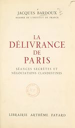 Télécharger le livre :  La délivrance de Paris