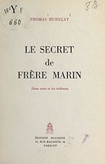 Télécharger le livre :  Le secret de Frère Marin