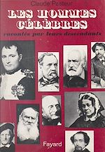 Download this eBook Les hommes célèbres racontés par leurs descendants