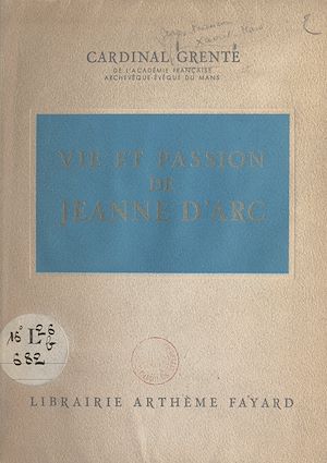 Téléchargez le livre :  Vie et passion de Jeanne d'Arc