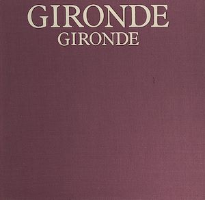 Téléchargez le livre :  Gironde, Gironde