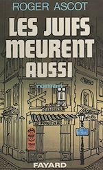 Download this eBook Les Juifs meurent aussi