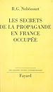 Télécharger le livre :  Les secrets de la propagande en France occupée