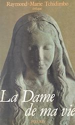 Télécharger le livre :  La dame de ma vie
